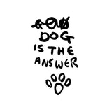 Dogs are the answer - Trackpants